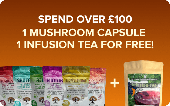 Spend over £100 1 mushroom capsule 1 infusion tea for free!